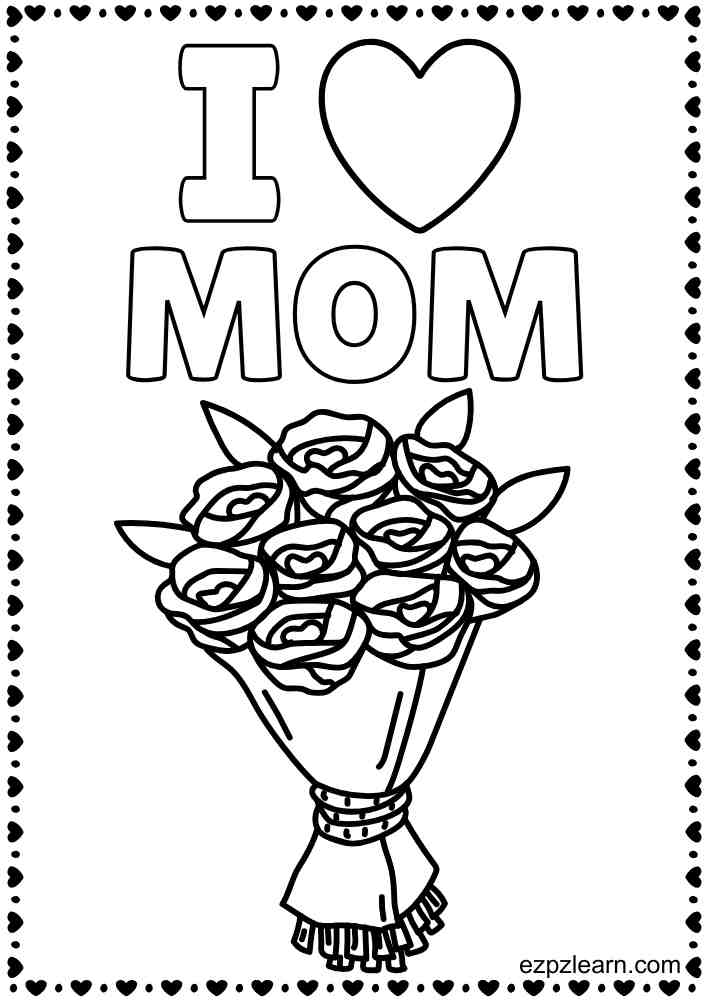 I LOVE MOM. Roses coloring page for Mother's Day PDF Download or Color Online